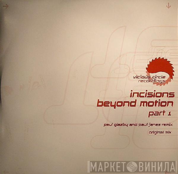 Incisions  - Beyond Motion