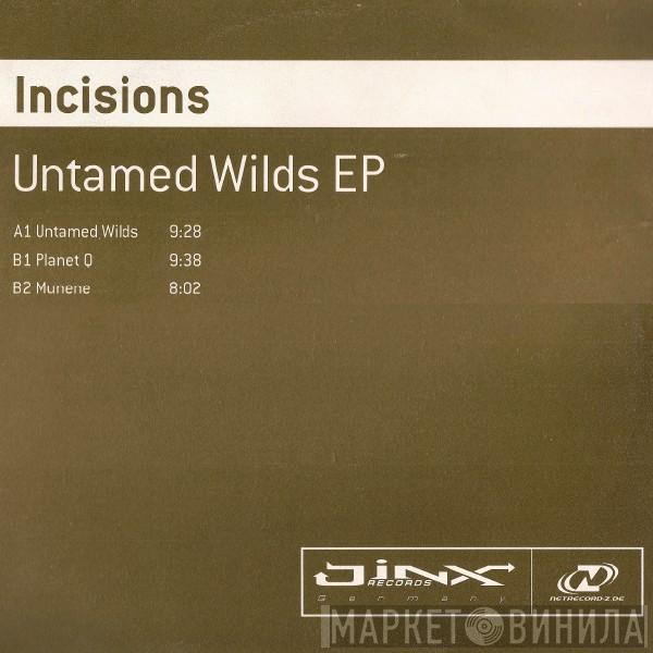  Incisions  - Untamed Wilds EP