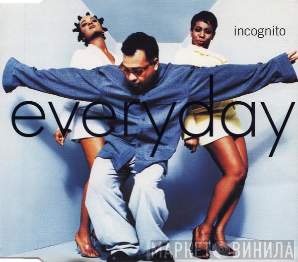  Incognito  - Everyday
