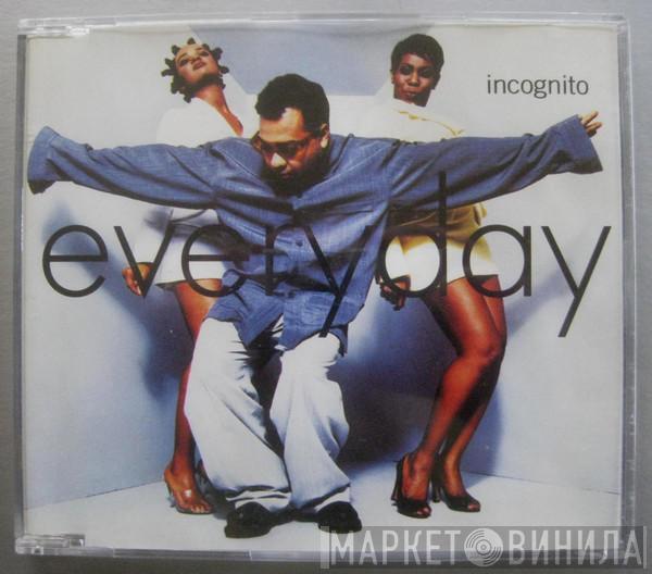  Incognito  - Everyday