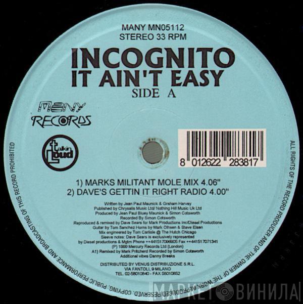  Incognito  - It Ain't Easy