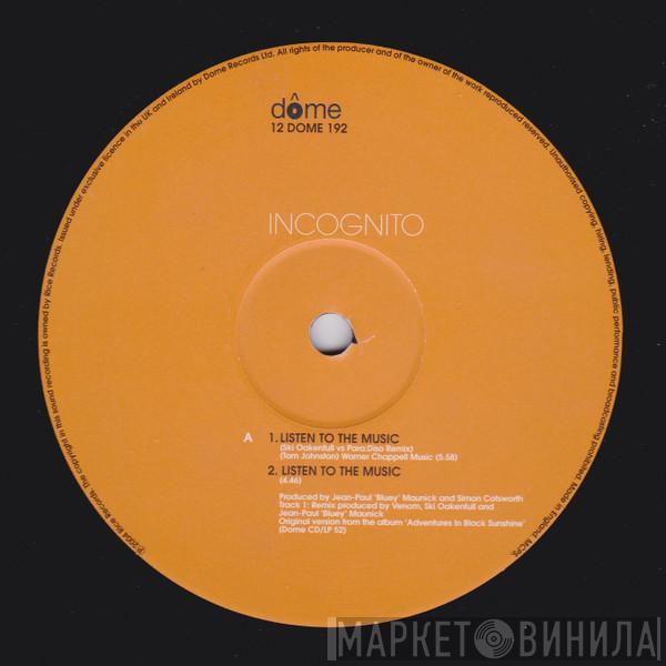 Incognito - Listen To The Music
