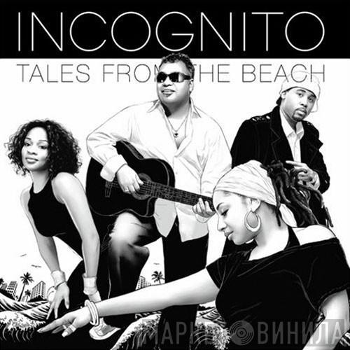  Incognito  - Tales From The Beach