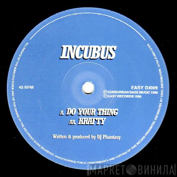  Incubus   - Do Your Thing / Krafty
