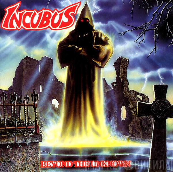  Incubus   - Beyond The Unknown