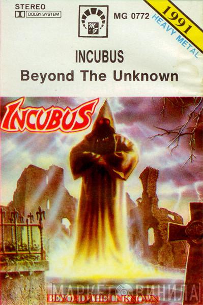  Incubus   - Beyond The Unknown