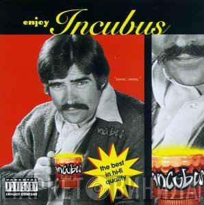  Incubus   - Enjoy Incubus