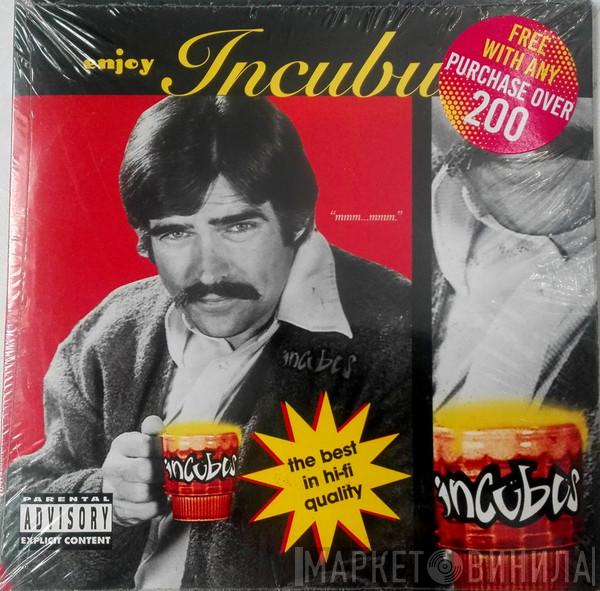  Incubus   - Enjoy Incubus