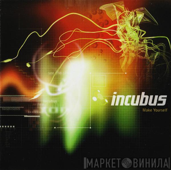 Incubus  - Make Yourself