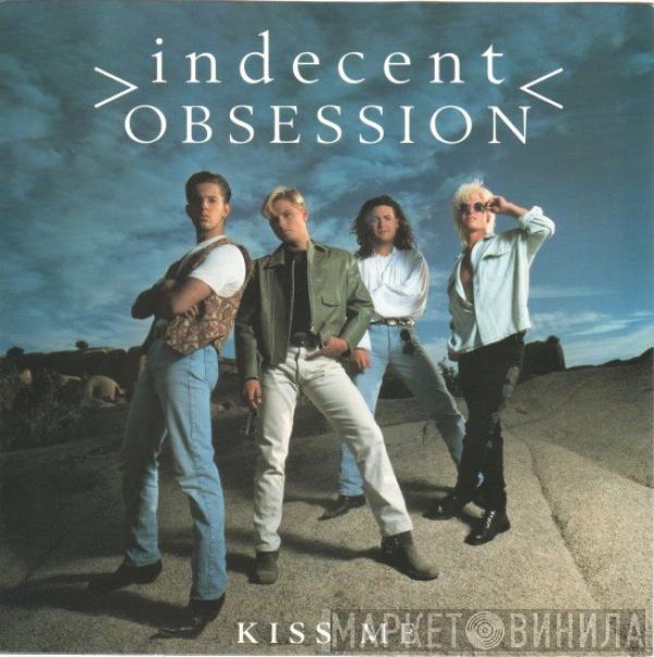  Indecent Obsession  - Kiss Me