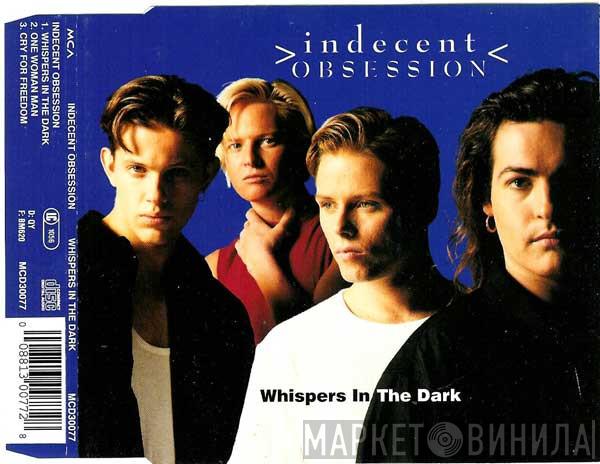  Indecent Obsession  - Whispers In The Dark