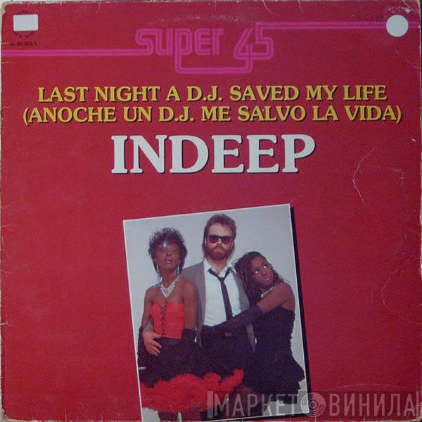  Indeep  - Last Night A D.J. Saved My Life (Anoche Un D.J. Me Salvo La Vida)
