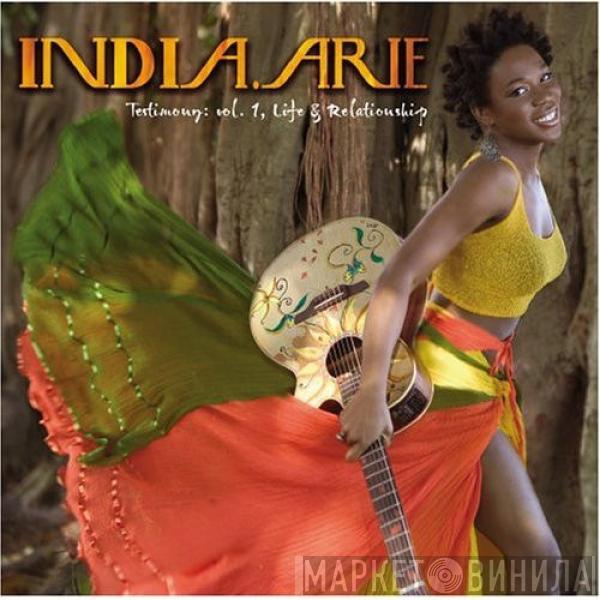  India.Arie  - Testimony: Vol. 1, Life & Relationship