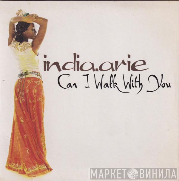  India.Arie  - Can I Walk With You