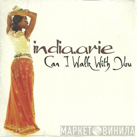  India.Arie  - Can I Walk With You