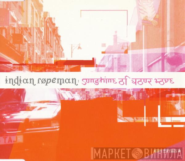 Indian Ropeman - Sunshine Of Your Love