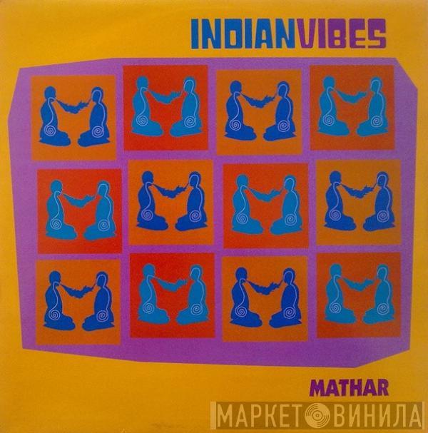  Indian Vibes  - Mathar