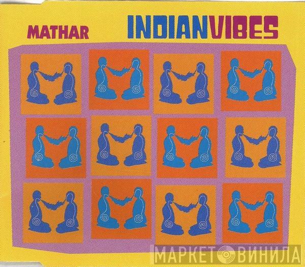 Indian Vibes - Mathar