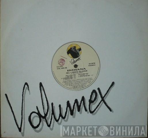 Indiana  - All I Need Is Love