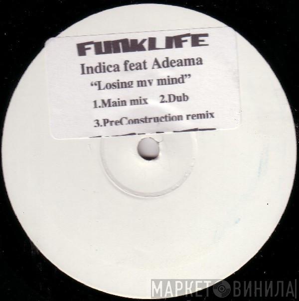 Indica , Ade Ama - Losing My Mind