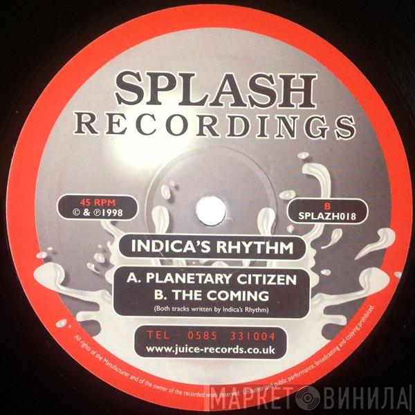  Indicas Rhythm  - Planetary Citizen / The Coming