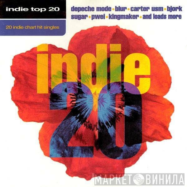  - Indie Top 20 Volume 18