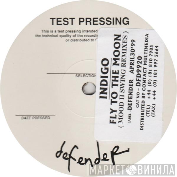Indigo - Fly To The Moon (Mood II Swing Remixes)