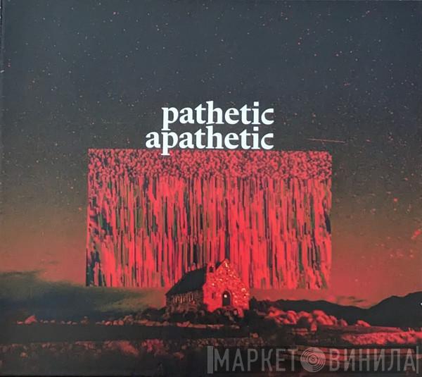 Indoor Pets - Pathetic Apathetic