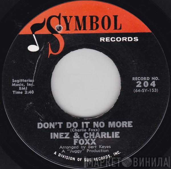  Inez And Charlie Foxx  - Don't Do It No More / I Fancy You