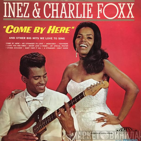  Inez And Charlie Foxx  - Come By Here