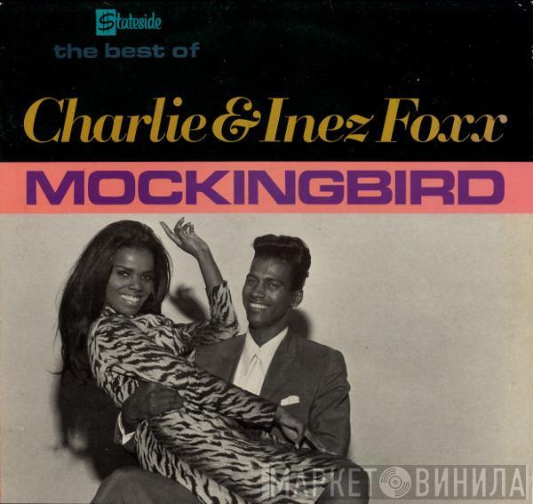 Inez And Charlie Foxx - Mockingbird (The Best Of Charlie & Inez Foxx)
