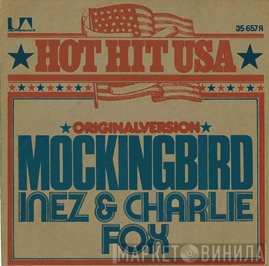  Inez And Charlie Foxx  - Mockingbird