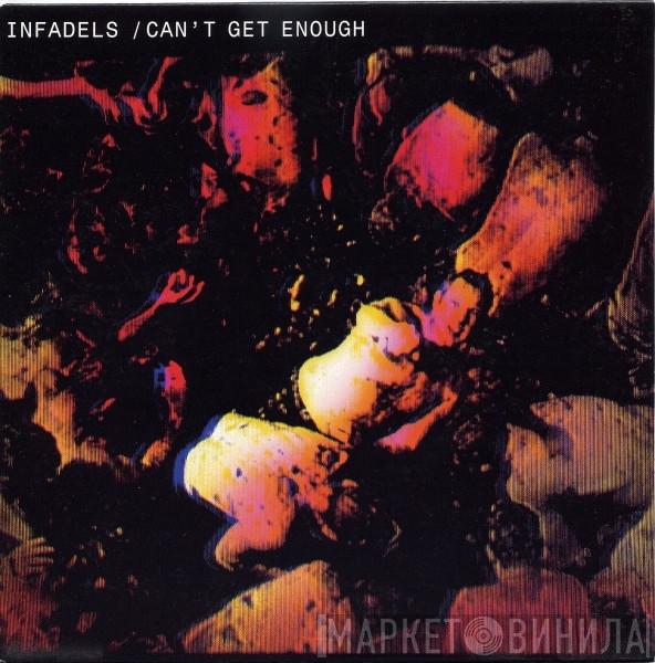 Infadels - Can't Get Enough
