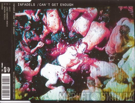  Infadels  - Can't Get Enough