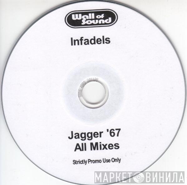  Infadels  - Jagger '67 - All Mixes
