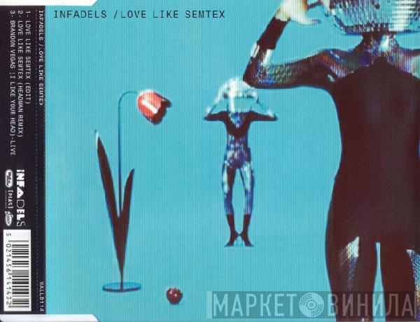  Infadels  - Love Like Semtex