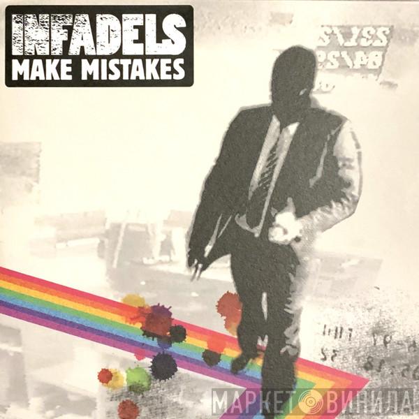 Infadels - Make Mistakes
