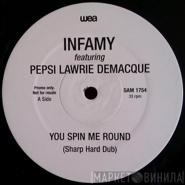 Infamy , Pepsi DeMacque - You Spin Me Round