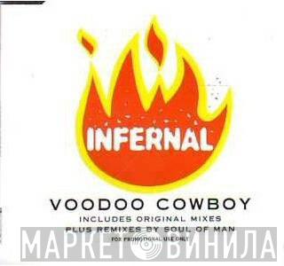Infernal - Voodoo Cowboy