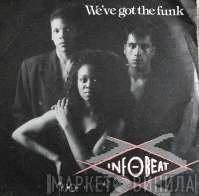 Infobeat - We've Got The Funk