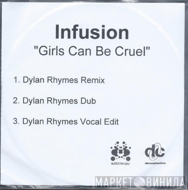  Infusion  - Girls Can Be Cruel