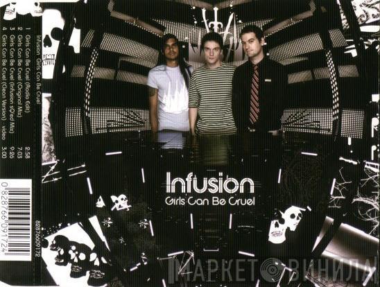  Infusion  - Girls Can Be Cruel