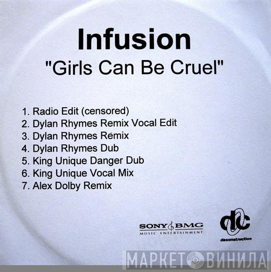  Infusion  - Girls Can Be Cruel