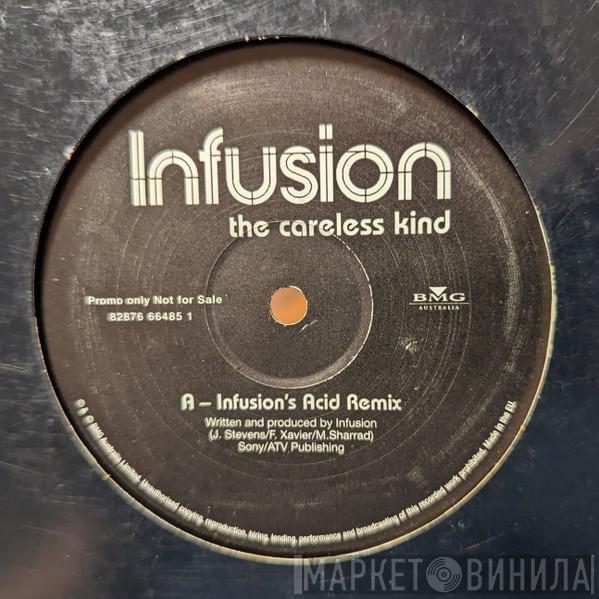  Infusion  - The Careless Kind