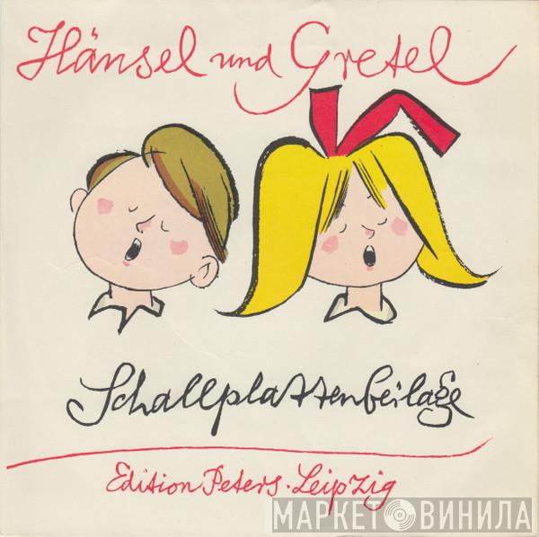 , Ingeborg Springer , Renate Hoff , Theo Adam , Gisela Schröter , Renate Krahmer , Peter Schreier , Dresdner Kreuzchor , Staatskapelle Dresden  Otmar Suitner  - Hänsel Und Gretel (Schallplattenbeilage)