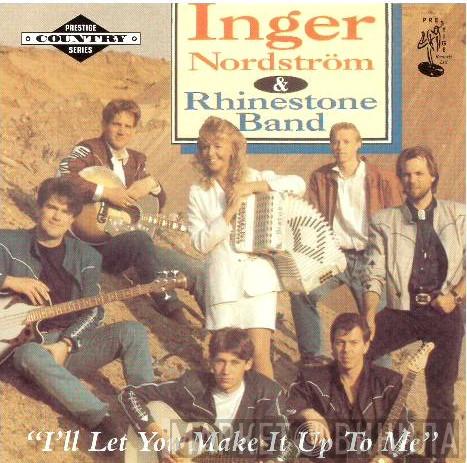 Inger Nordström, Rhinestone Band - I’ll Let You Make It Up To Me