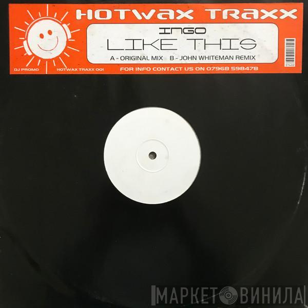 Ingo - Like This