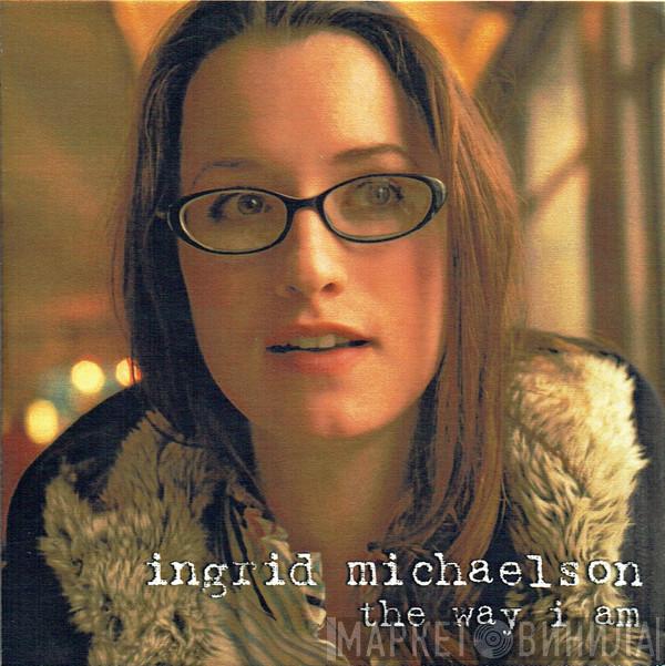 Ingrid Michaelson - The Way I Am