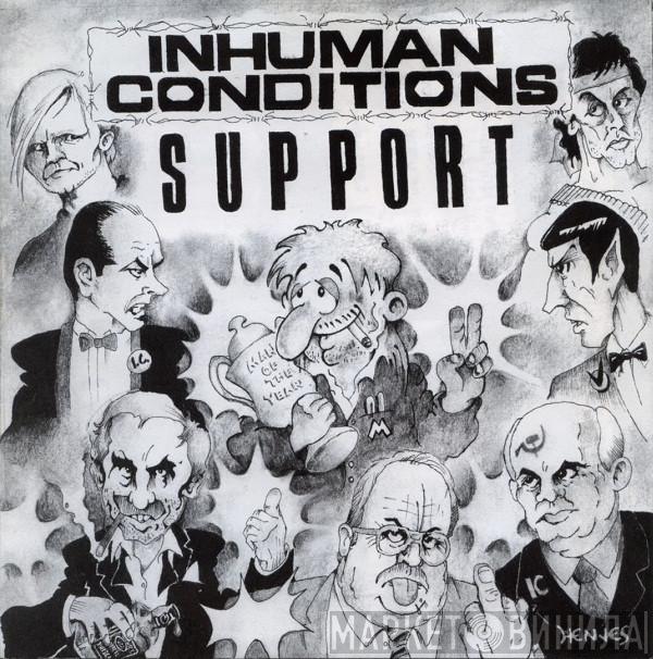 Inhuman Conditions - Support