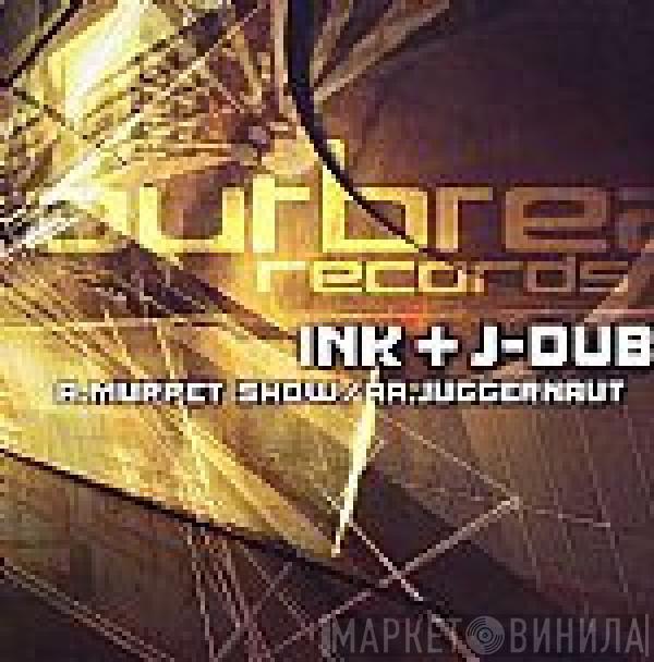 Ink & J. Dub - Muppet Show / Juggernaut